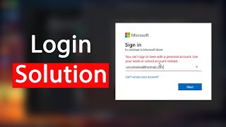 Solved You cant sign in here with a personal account Use your work or school account instead [upl. by Adias]