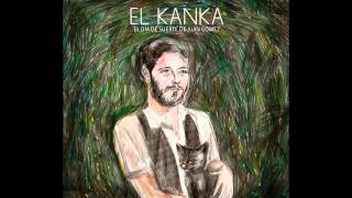 El Kanka  A Desobedecer [upl. by Etnaed]