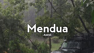 Mendua  Astrid Lirik [upl. by Leviram347]