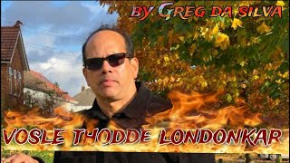 Vosle Thodde Londonkar  New Konkani Song 2023  Greg Da Silva [upl. by Luana789]