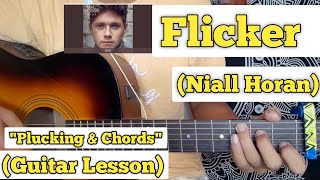 Flicker  Niall Horan  Guitar Lesson  Plucking amp Chords  Strumming [upl. by Yslek852]