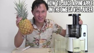 How to Juice a Pineapple in the Omega VSJ 843 or other Vertical Slow Juicers [upl. by Zile]