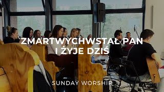 Sunday Worship  Zmartwychwstał Pan i żyje dziś live [upl. by Castor]