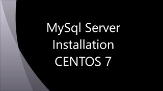 MySQL Server Installation On CentOS 7 [upl. by Noizneb]