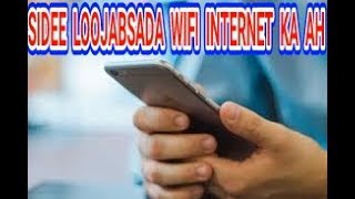 Sidee loo jabsadaa internet wifi ka [upl. by Eetnuahs]