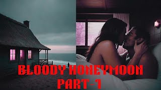 ‼️WATCH IT ALONEUse Earphones‼️BLOODY HONEYMOON PART1‼️horrorstories scary night [upl. by Alejoa]