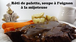 RÃ´ti de palette soupe Ã lâ€™oignon Ã la mijoteuse [upl. by Akselaw183]