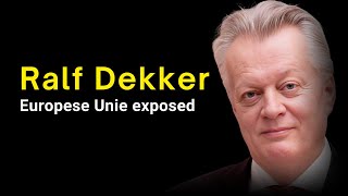 Ralf Dekker De Duistere Waarheid Van De EU Het RuslandOekraïne Conflict Klimaat Leugen amp Meer [upl. by Josephine]