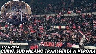 CURVA SUD MILANO TRANSFERTA A VERONA  Hellas Verona vs AC Milan 1732024 [upl. by Eiro]