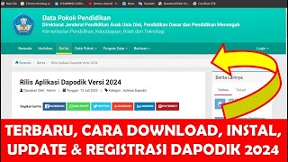 TERBARU CARA DOWNLOAD INSTAL UPDATE DAN REGISTRASI DAPODIK 2024  CARA INSTAL DAPODIK 2024 [upl. by Ennaylloh108]