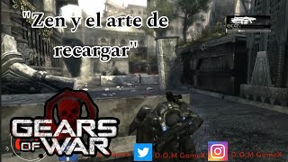 Logros Gears of War  quotZen y el arte de recargarquot  DOM GameX [upl. by Bills]