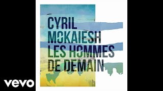 Cyril Mokaiesh  Le coeur empourpré audio [upl. by Akehsat]