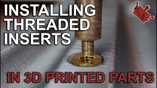 Installing Threaded Inserts  In 3D Printed Parts [upl. by Tuckie]