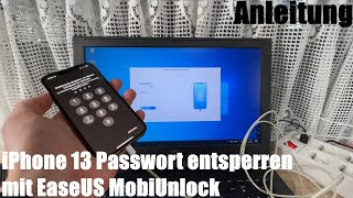 Apple iPhone 13… unlocken Passwort PIN FaceID TouchID entsperren mit EaseUS MobiUnlock Anleitung [upl. by Myrt]