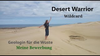 Geologin für die Wüste  DesertWarrior meine Wildcard Bewerbung [upl. by Christa476]