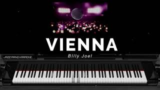 Vienna  Billy Joel piano karaoke LYRICS [upl. by Yarg680]