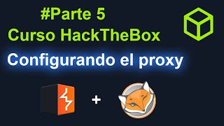 Como configurar FoxyProxy con Burpsuite  Curso HTB 5 [upl. by Zebada]