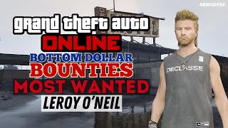 Solo  GTA Online Bottom Dollar Bounties  Most Wanted Bounty 2 Leroy ONeil [upl. by Aniale]