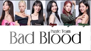 Puzzle Team Queendom Puzzle  BAD BLOOD HanRomEng Color Coded Lyrics [upl. by Kelton]