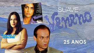 novela SUAVE VENENO • 25 anos [upl. by Fleeta50]