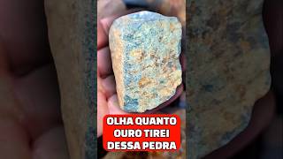 OLHA QUANTO OURO TIREI DESSA PEDRA ouro gold pedras pedraspreciosas [upl. by Desai]