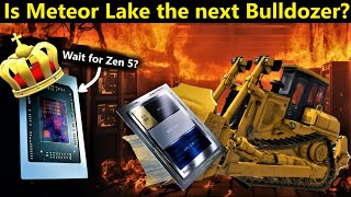 Intel Meteor Lake the next Bulldozer Wait for AMD Zen 5 Strix or Hawk Point  November Loose Ends [upl. by Girard]