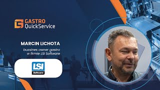 WYWIAD MARCIN LICHOTA LSI SOFTWARE TARGI GASTRO QUICKSERVICE 2024 Ptak Warsaw Expo [upl. by Daegal]