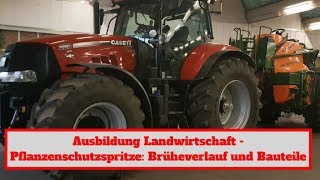 Ausbildung Landwirtschaft  Pflanzenschutzspritze Brüheverlauf und Bauteile [upl. by Ahsiled]