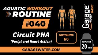 AQUATIC WORKOUT ROUTINE 040  Circuit PHA Peripheral Heart Action  Garage Water® BASIC [upl. by Ahsenor]