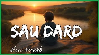 Sau Dard  Jaan E Mann  slowed  Reverb   Sad Song [upl. by Otir]