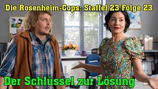 Die RosenheimCops Staffel 23 Folge 23 Der Schlüssel zur Lösung [upl. by Rennug]