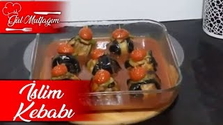 İslim Kebabı  Kürdan Kebabı Gül Mutfağım [upl. by Nnaassilem]