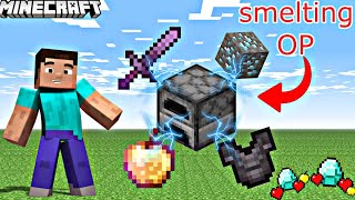 Minecraft But Smelting Gives Super op items [upl. by Nwahc]