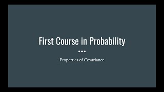 86 Properties of Covariance First Course in Probability [upl. by Thelma]