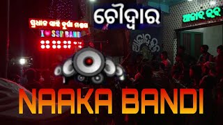 NAAKA BANDI SONGSSR BAND CHOUDWAR RUPA JATARA PRADHAN SAHI BHASANI 2024 [upl. by Ardnasxela262]