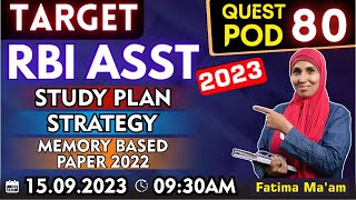 QUEST POD 80  TARGET RBI ASST  STUDY PLAN STRATEGY  MEMORY BASED PAPER 2022  15092023 [upl. by Ahtimat]