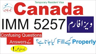 How to properly fill complete IMM 5257 form for Canada Temporary Resident Visa Urdu Pakistan [upl. by Ijan]