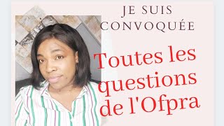 Convoqué à lOFPRA cette vidéo vous dit TOUT sur lentretien [upl. by Huckaby612]