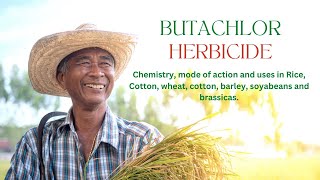 Understanding Butachlor Chemistry Mode of Action and Uses  Rice Herbicide [upl. by Nepets]