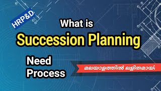 Succession Planning  Need  Process  Malayalam  HRPampD [upl. by Adalie991]