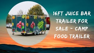 16ft Juice Bar Trailer For Sale  Camp Food Trailer [upl. by Aym]