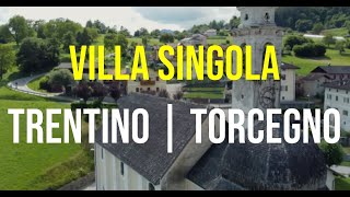 VILLA SINGOLA  TRENTINO  VALSUGANA  TORCEGNO [upl. by Eoj]