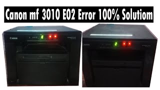 canon mf3010 e02 error solution how to fix e 02 on canon mf3010 printer [upl. by Eissak]