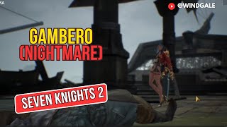 Gambero Nightmare  Seven Knights 2 [upl. by Schulze37]