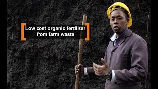 Kenya Low cost organic fertilizer from farm waste [upl. by Aihtenak]