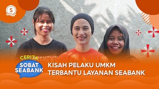 Cerita Sobat SeaBank Pelaku UMKM Terbantu Karena SeaBank [upl. by Eldon]