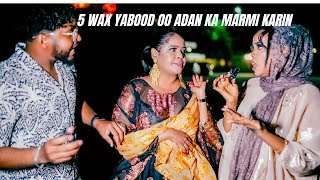 5 WAX YABOOD OO ADAN KA MARMI KARIN AMAL JELLE IYO FARAH KAFTAN [upl. by Grote]