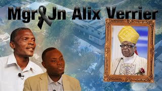 Mgr Jean Alix Verrier yon pesonalite ki te enpòtan pou Latibolye [upl. by Halbert]