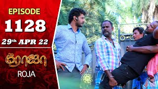 ROJA Serial  Episode 1128  29th Apr 2022  Priyanka  Sibbu Suryan  Saregama TV Shows Tamil [upl. by Hutchinson]