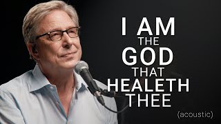 Don Moen  I Am The God That Healeth Thee Acoustic  Praise and Worship Music [upl. by Metabel]